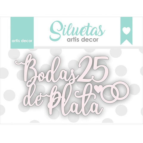 Chipboard Bodas De Plata Artis Decor